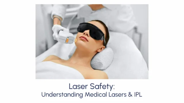 Laser Safety: Understanding Medical Lasers & IPL - Image 2